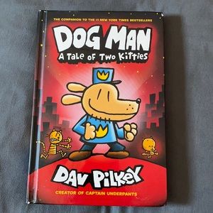 Dog Man A Tale of Two Kitties By Dav Pilkey